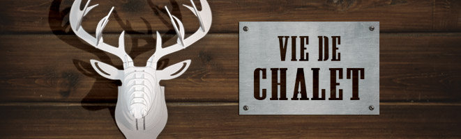 Vie de chalet