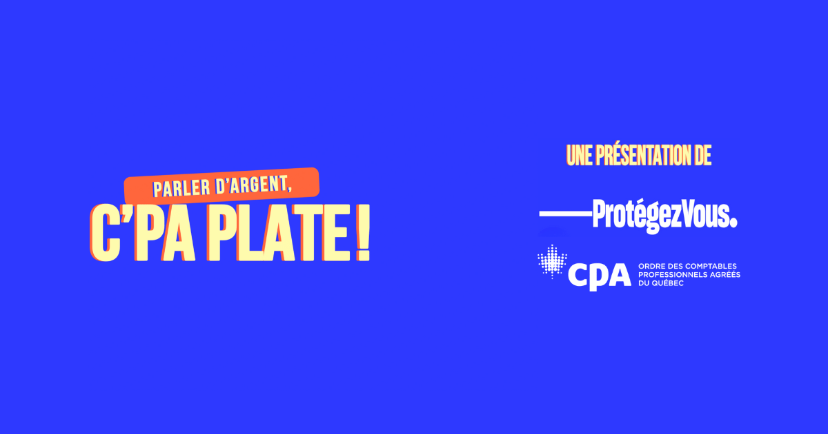 Parler d'argent, C'PA plate! | Ordre des CPA du Québec | Comptables ...